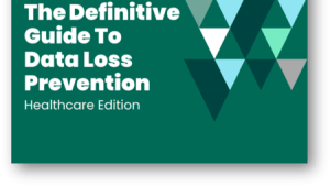 The Definitive Guide To Healthcare Data Loss Prevention_thumb